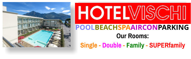 POOLBEACHSPAAIRCONPARKING Our Rooms: Single - Double - Family - SUPERfamily